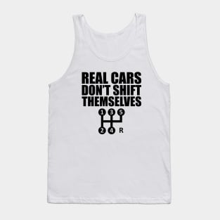 Car - Real cars don't shift themselves Tank Top